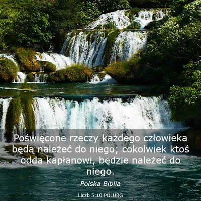 Picture 03 - Liczb 5:10 POLUBG - Poświęcone rzeczy każdego człowieka będą - Bible Verse Picture
