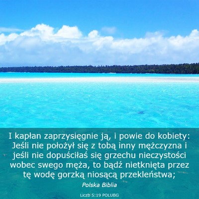 Picture 03 - Liczb 5:19 POLUBG - I kapłan zaprzysięgnie ją, i powie do kobiety: - Bible Verse Picture