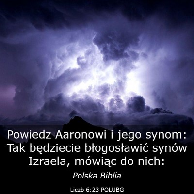 Picture 03 - Liczb 6:23 POLUBG - Powiedz Aaronowi i jego synom: Tak będziecie - Bible Verse Picture