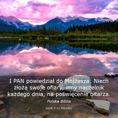 Picture 03 - Liczb 7:11 POLUBG - I PAN powiedział do Mojżesza: Niech złożą - Bible Verse Picture