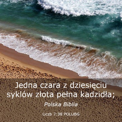 Picture 03 - Liczb 7:38 POLUBG - Jedna czara z dziesięciu syklów złota pełna - Bible Verse Picture