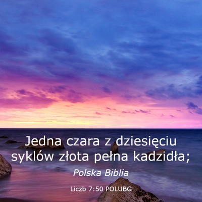 Picture 03 - Liczb 7:50 POLUBG - Jedna czara z dziesięciu syklów złota pełna - Bible Verse Picture