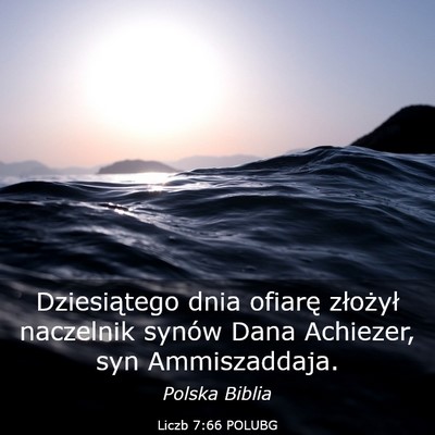 Picture 03 - Liczb 7:66 POLUBG - Dziesiątego dnia ofiarę złożył naczelnik - Bible Verse Picture