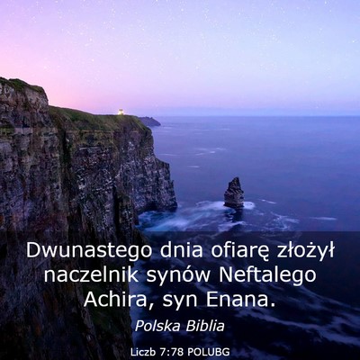 Picture 03 - Liczb 7:78 POLUBG - Dwunastego dnia ofiarę złożył naczelnik - Bible Verse Picture