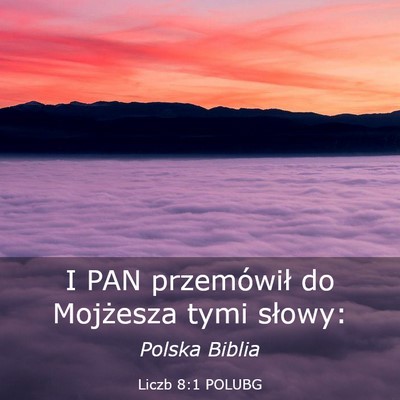 Picture 03 - Liczb 8:1 POLUBG - I PAN przemówił do Mojżesza tymi - Bible Verse Picture