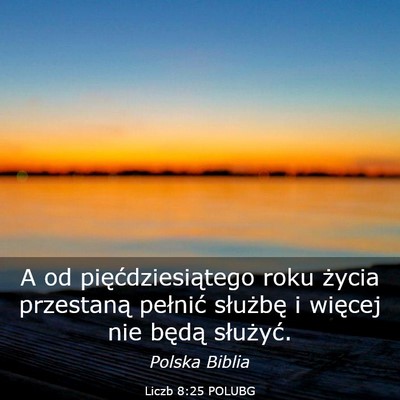 Picture 03 - Liczb 8:25 POLUBG - A od pięćdziesiątego roku życia przestaną - Bible Verse Picture