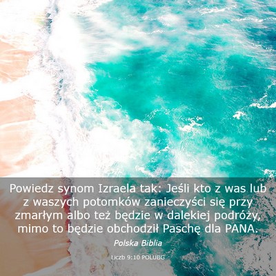 Picture 03 - Liczb 9:10 POLUBG - Powiedz synom Izraela tak: Jeśli kto z was lub z - Bible Verse Picture