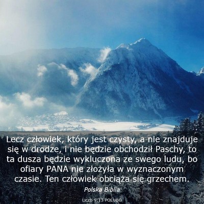 Picture 03 - Liczb 9:13 POLUBG - Lecz człowiek, który jest czysty, a nie - Bible Verse Picture