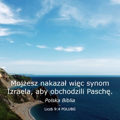 Picture 03 - Liczb 9:4 POLUBG - Mojżesz nakazał więc synom Izraela, aby - Bible Verse Picture