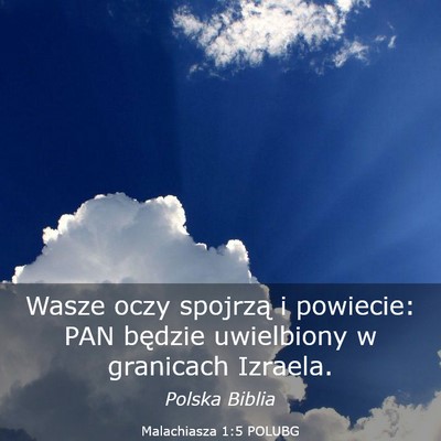 Picture 03 - Malachiasza 1:5 POLUBG - Wasze oczy spojrzą i powiecie: PAN będzie - Bible Verse Picture