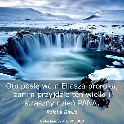 Picture 03 - Malachiasza 4:5 POLUBG - Oto poślę wam Eliasza proroka, zanim przyjdzie - Bible Verse Picture