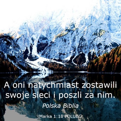 Picture 03 - Marka 1:18 POLUBG - A oni natychmiast zostawili swoje sieci i poszli - Bible Verse Picture