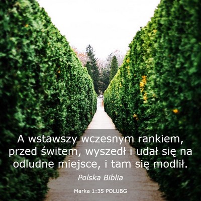 Picture 03 - Marka 1:35 POLUBG - A wstawszy wczesnym rankiem, przed świtem, - Bible Verse Picture