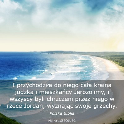 Picture 03 - Marka 1:5 POLUBG - I przychodziła do niego cała kraina judzka i - Bible Verse Picture