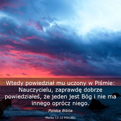 Picture 03 - Marka 12:32 POLUBG - Wtedy powiedział mu uczony w Piśmie: - Bible Verse Picture