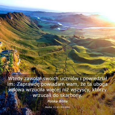 Picture 03 - Marka 12:43 POLUBG - Wtedy zawołał swoich uczniów i powiedział im: - Bible Verse Picture