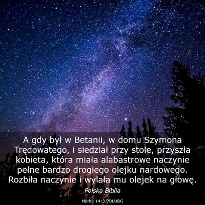 Picture 03 - Marka 14:3 POLUBG - A gdy był w Betanii, w domu Szymona - Bible Verse Picture