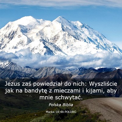 Picture 03 - Marka 14:48 POLUBG - Jezus zaś powiedział do nich: Wyszliście jak - Bible Verse Picture
