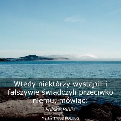 Picture 03 - Marka 14:57 POLUBG - Wtedy niektórzy wystąpili i fałszywie - Bible Verse Picture