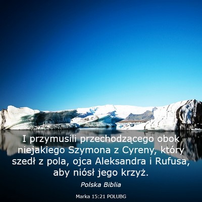 Picture 03 - Marka 15:21 POLUBG - I przymusili przechodzącego obok niejakiego - Bible Verse Picture