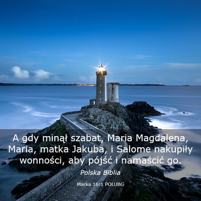 Picture 03 - Marka 16:1 POLUBG - A gdy minął szabat, Maria Magdalena, Maria, - Bible Verse Picture