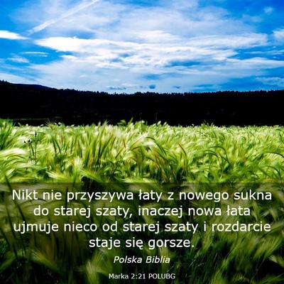 Picture 03 - Marka 2:21 POLUBG - Nikt nie przyszywa łaty z nowego sukna do starej - Bible Verse Picture