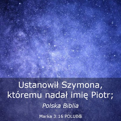 Picture 03 - Marka 3:16 POLUBG - Ustanowił Szymona, któremu nadał imię - Bible Verse Picture