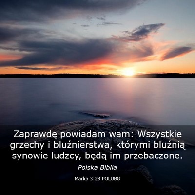 Picture 03 - Marka 3:28 POLUBG - Zaprawdę powiadam wam: Wszystkie grzechy i - Bible Verse Picture