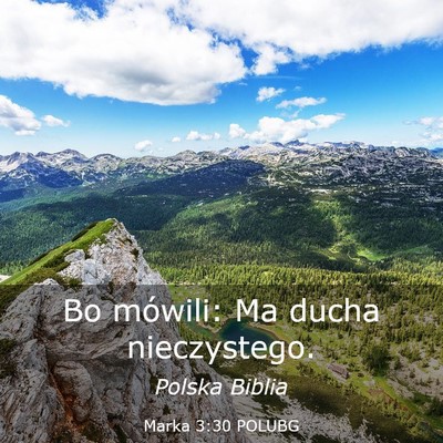 Picture 03 - Marka 3:30 POLUBG - Bo mówili: Ma ducha - Bible Verse Picture