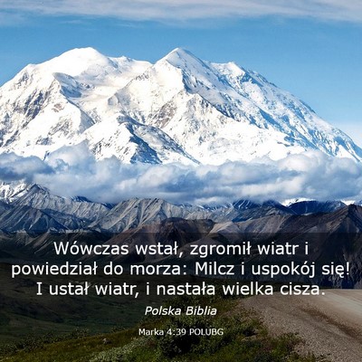 Picture 03 - Marka 4:39 POLUBG - Wówczas wstał, zgromił wiatr i powiedział do - Bible Verse Picture