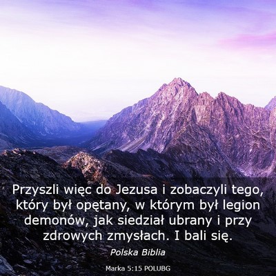 Picture 03 - Marka 5:15 POLUBG - Przyszli więc do Jezusa i zobaczyli tego, który - Bible Verse Picture