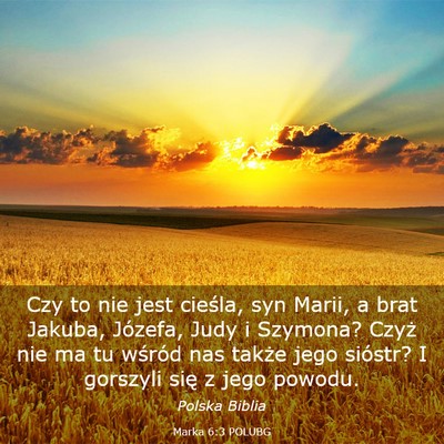 Picture 03 - Marka 6:3 POLUBG - Czy to nie jest cieśla, syn Marii, a brat - Bible Verse Picture