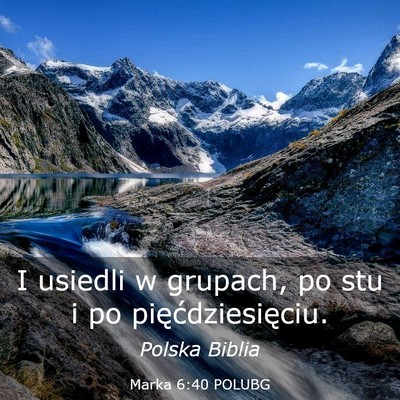 Picture 03 - Marka 6:40 POLUBG - I usiedli w grupach, po stu i po - Bible Verse Picture