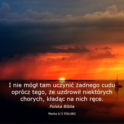 Picture 03 - Marka 6:5 POLUBG - I nie mógł tam uczynić żadnego cudu oprócz - Bible Verse Picture