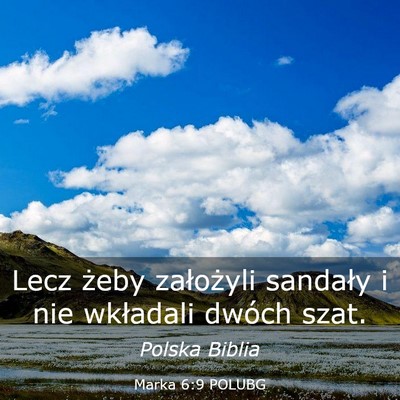 Picture 03 - Marka 6:9 POLUBG - Lecz żeby założyli sandały i nie wkładali - Bible Verse Picture