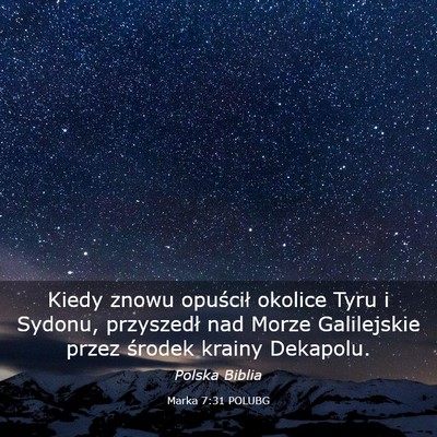 Picture 03 - Marka 7:31 POLUBG - Kiedy znowu opuścił okolice Tyru i Sydonu, - Bible Verse Picture