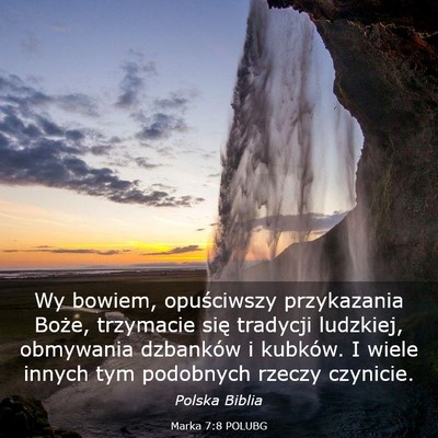 Picture 03 - Marka 7:8 POLUBG - Wy bowiem, opuściwszy przykazania Boże, - Bible Verse Picture