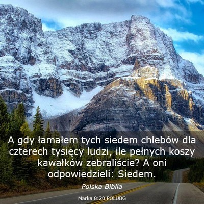 Picture 03 - Marka 8:20 POLUBG - A gdy łamałem tych siedem chlebów dla czterech - Bible Verse Picture
