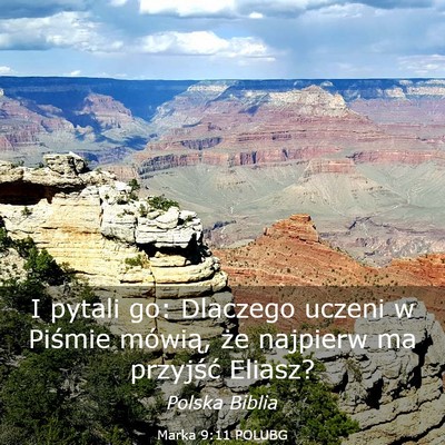 Picture 03 - Marka 9:11 POLUBG - I pytali go: Dlaczego uczeni w Piśmie mówią, - Bible Verse Picture