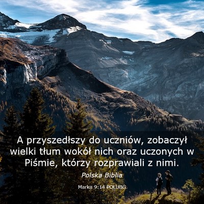 Picture 03 - Marka 9:14 POLUBG - A przyszedłszy do uczniów, zobaczył wielki - Bible Verse Picture