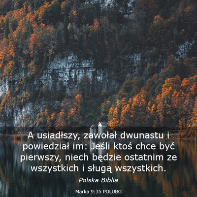 Picture 03 - Marka 9:35 POLUBG - A usiadłszy, zawołał dwunastu i powiedział - Bible Verse Picture