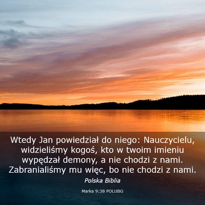 Picture 03 - Marka 9:38 POLUBG - Wtedy Jan powiedział do niego: Nauczycielu, - Bible Verse Picture