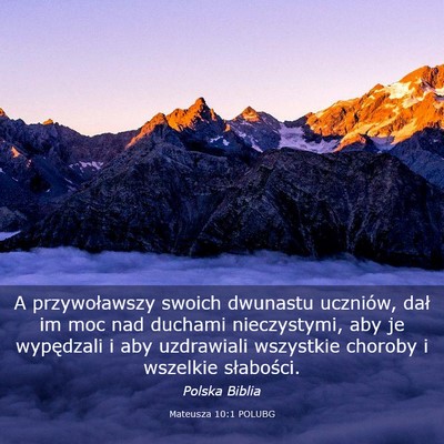 Picture 03 - Mateusza 10:1 POLUBG - A przywoławszy swoich dwunastu uczniów, dał im - Bible Verse Picture