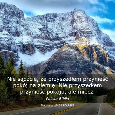 Picture 03 - Mateusza 10:34 POLUBG - Nie sądźcie, że przyszedłem przynieść - Bible Verse Picture