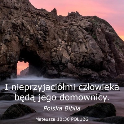 Picture 03 - Mateusza 10:36 POLUBG - I nieprzyjaciółmi człowieka będą jego - Bible Verse Picture