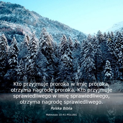 Picture 03 - Mateusza 10:41 POLUBG - Kto przyjmuje proroka w imię proroka, otrzyma - Bible Verse Picture