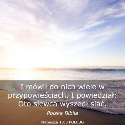 Picture 03 - Mateusza 13:3 POLUBG - I mówił do nich wiele w przypowieściach. I - Bible Verse Picture