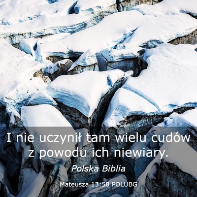 Picture 03 - Mateusza 13:58 POLUBG - I nie uczynił tam wielu cudów z powodu ich - Bible Verse Picture