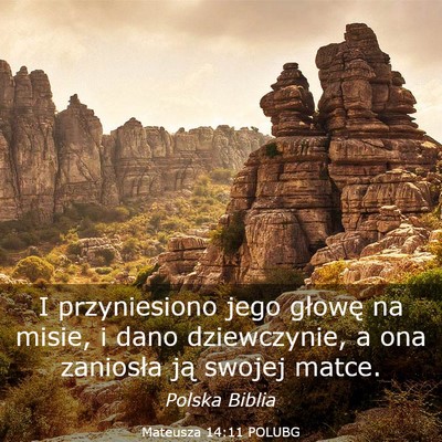 Picture 03 - Mateusza 14:11 POLUBG - I przyniesiono jego głowę na misie, i dano - Bible Verse Picture