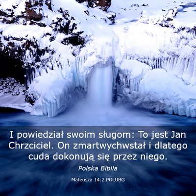 Picture 03 - Mateusza 14:2 POLUBG - I powiedział swoim sługom: To jest Jan - Bible Verse Picture